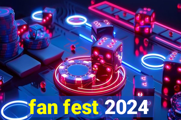 fan fest 2024